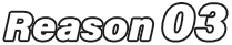 Reason03